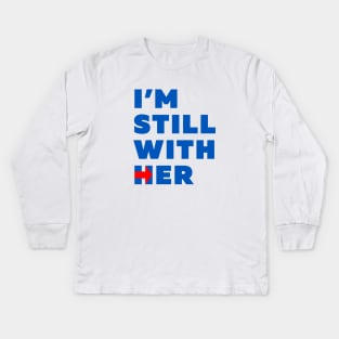 Hillary Clinton Still with her Kids Long Sleeve T-Shirt